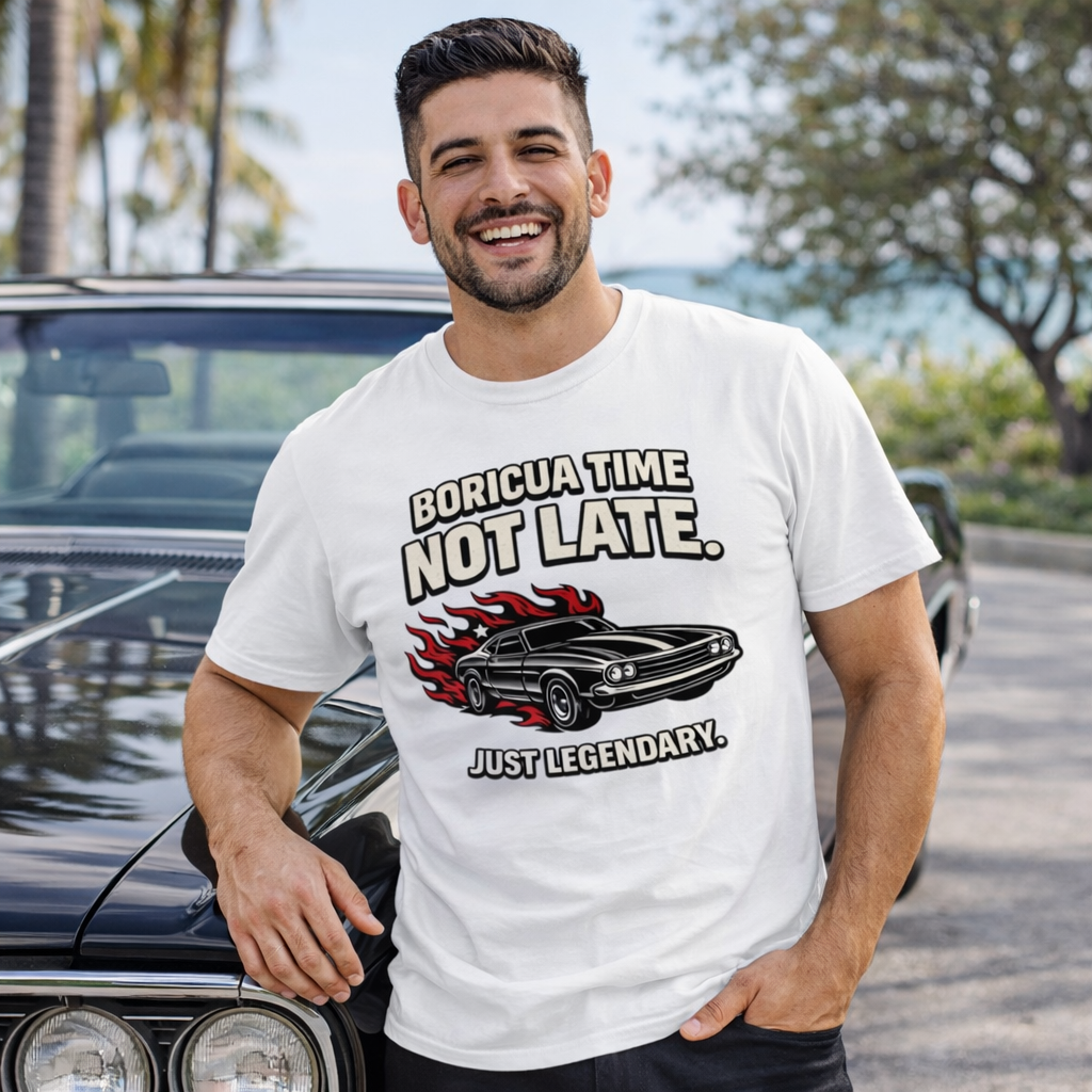Boricua Time T-Shirt – Not Late, Just Legendary