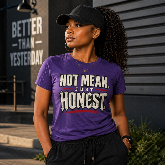 NOT MEAN. JUST HONEST. Statement Tee