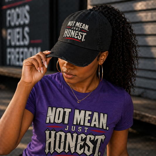 NOT MEAN. JUST HONEST. Distressed Hat