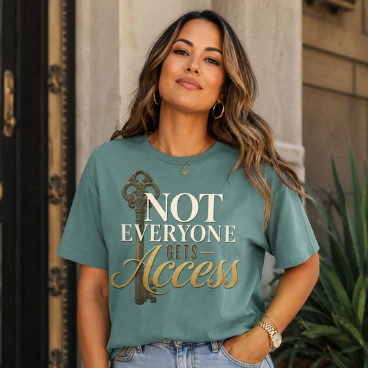 Not Everyone gets Access Tee