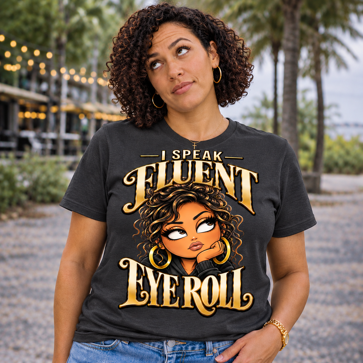 I speak Fluent Eyeroll Tee