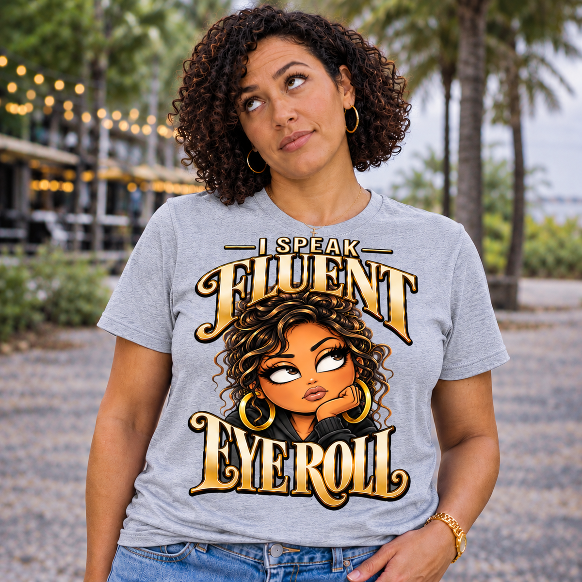 I speak Fluent Eyeroll Tee